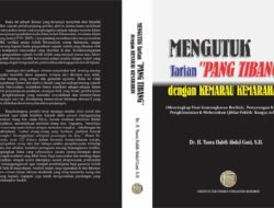 Buku setebal 449 Halaman Berjudul: MENGUTUK “TARIAN PANG TIBANG” DENGAN KEMARAU KEMARAHAN